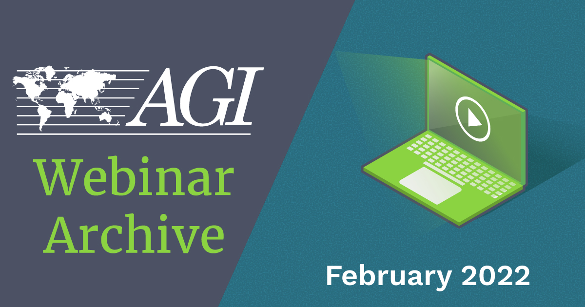 AGI February 2022 Webinar Archive