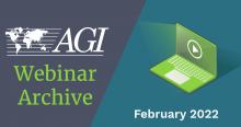 AGI February 2022 Webinar Archive